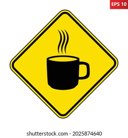 Hot coffee warning sign. Vector illustration of yellow diamond shaped sign with steaming cup of water. Hot glass of water icon. Risk of burns symbol. Caution hot liquid. 