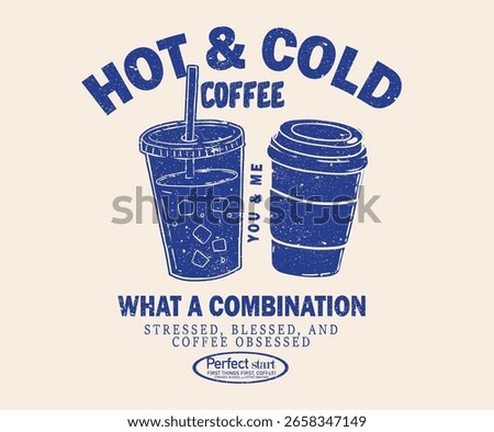 Hot and cold coffee artwork. Coffee love club. More espresso. Coffee cup design for fashion, top, dress, graphics, slogan tee, posters and others.