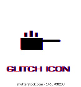Hot cooking pot icon flat. Simple pictogram - Glitch effect. Vector illustration symbol