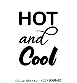 hot and cool black letters quote