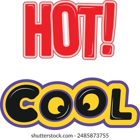 Hot and Cool Typography Colorful Sticker, Editable Shapes eps 10 design.