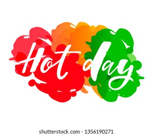 Hot day handlettering text. Design print for label, logo, sign, emblem. Vector illustration on background. 