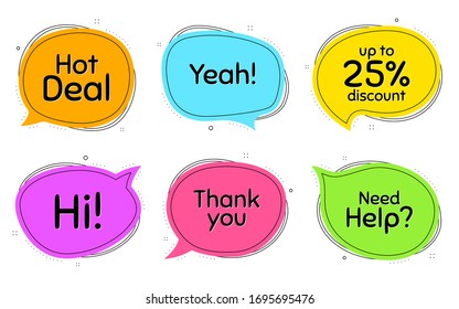 Hot deal, 25% discount and need help. Thought chat bubbles. Thank you, hi and yeah phrases. Sale shopping text. Chat messages with phrases. Colorful texting thought bubbles. Vector