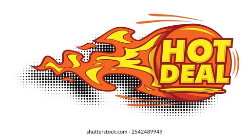 Hot Deal promotion sticker in comic style. Fireball banner, price tag, hot deal, sale, offer, price. Vector on transparent background