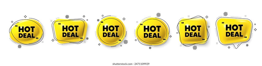 Hot deal tag. Speech bubble 3d icons set. Special offer price sign. Advertising discounts symbol. Hot deal chat talk message. Speech bubble banners with comma. Text balloons. Vector