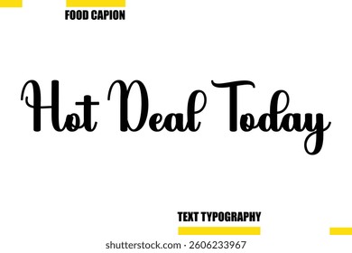 Hot Deal Today Vector Typography Text Illustration For Special Offer Banner