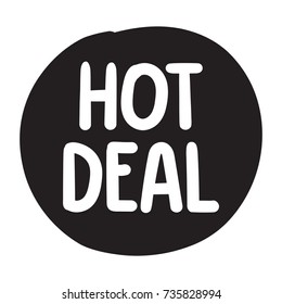 Hot deal. Vector hand drawn text, black bubble illustration on white background.