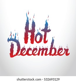 Hot December red and blue burning inscription. Conceptual sign symbolizing a period of great New Year shopping. Label in fire for your web business retail or greeting