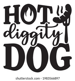 hot diggity dog background inspirational positive quotes, motivational, typography, lettering design