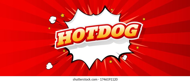 Hot dog bright text on pop art background. Advert banner with sunbeams and halftone dots. Vector 3D illustration.