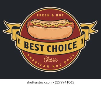 Hot dog colorful vintage sticker with classic American sausage and mustard sandwich for food truck decorations vector illustration