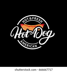 Hot dog hand written lettering logo, label, badge, emblem. Fast food, street food. Vintage retro style. Isolated on background. Vector illustration.