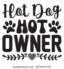 Hot Dog Hot Owner t-shirt design vector file