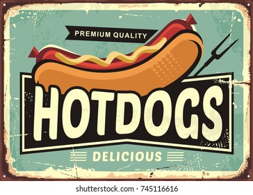 Hot dogs vintage tin sign idea. Retro sign with delicious hotdog and creative typo. Food vector comic style illustration for hot dogs snack bar or food truck.