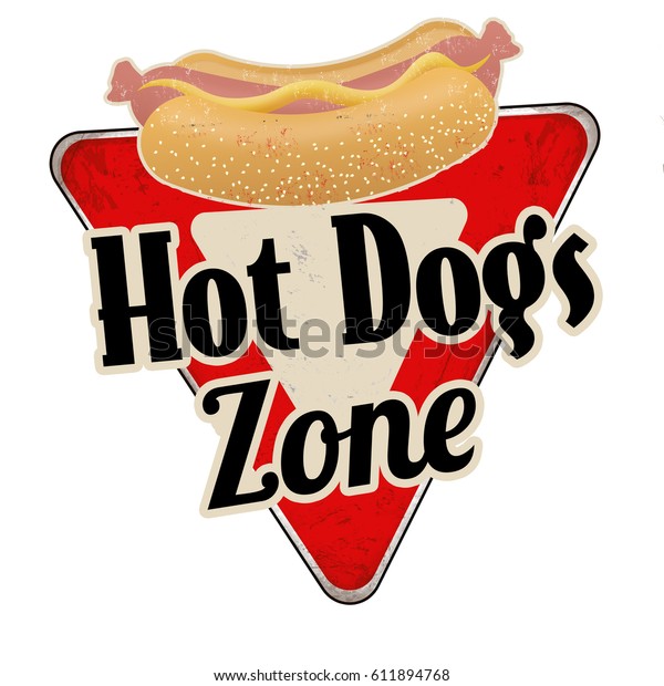 Hot Dogs Zone Vintage Rusty Metal Stock Image Download Now