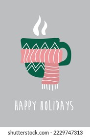 Hot drink in a winter mug wrapped in warm knitted scarf. Holiday card template with happy holidays text. Flat style vector cartoon illustration.