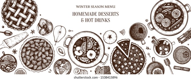 Hot drinks, homemade pies and desserts background. Hand drawn winter food and drinks top view. Vector Christmas menu template. Family dinner table illustration.  Christmas dishes recipes design. 