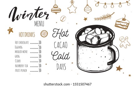 Hot drinks Winter Menu. Design template includes different hand drawn illustrations and Brushpen Lettering. Beverages, drinks and christmas elements. Cacao mug, Hot chocolate, Latte, Tea etc.