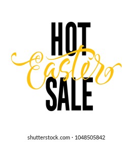 Hot Easter Sale lettering. Promotion design element. Handwritten and typed text, calligraphy. For posters, banners, leaflets and brochures.