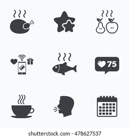 Hot food icons. Grill chicken and fish symbols. Hot coffee cup sign. Cook or fry apple and pear fruits. Flat talking head, calendar icons. Stars, like counter icons. Vector