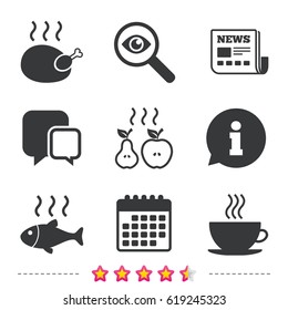 Hot food icons. Grill chicken and fish symbols. Hot coffee cup sign. Cook or fry apple and pear fruits. Newspaper, information and calendar icons. Investigate magnifier, chat symbol. Vector
