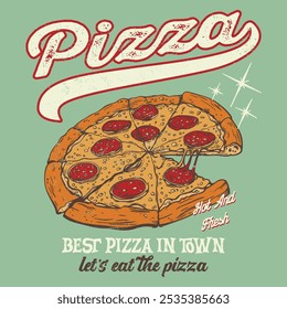 Hot and Fresh Pizza Lover textura vintage grunge con diseño de camiseta de sentimiento de color retro, Pizza Club, diseño de comida rápida. Puede ser utilizado como pegatina, carteles, impresiones. Estilo de dibujos animados retro. Ilustración vectorial