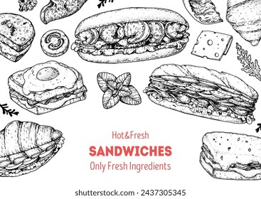 Hot and fresh sandwiches frame. Menu design template. Sandwich sketches. Unique recipe. Hand drawn vector illustration.