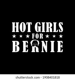 Hot girls for Bernie, Bernie sanders vector illustration