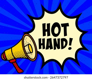 Burbuja caliente del discurso del anuncio de la mano. Megáfono, ráfaga del discurso, estilo cómico, fondo brillante, elemento de comunicación, herramienta de expresión, proyección de voz, intercambio de información, diseño de arte pop.
