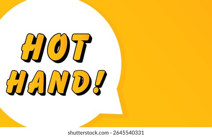 Hot hand speech bubble. Bold outline, comic style shape, vibrant background, dialog element, visual communication, announcement layout, message highlight, template for interaction.