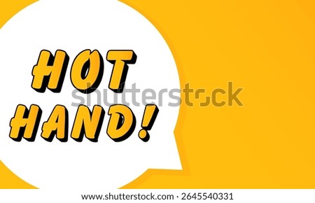 Hot hand speech bubble. Bold outline, comic style shape, vibrant background, dialog element, visual communication, announcement layout, message highlight, template for interaction.