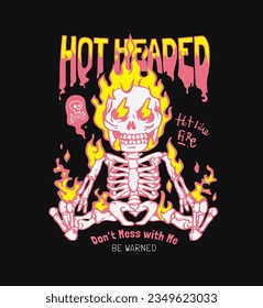 hot headed slogan with cartoon skeleton on fire graphic vector illustration on black background