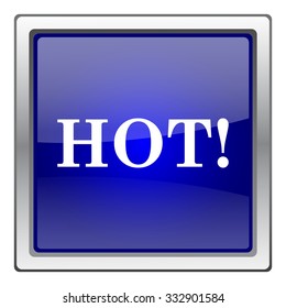 Hot icon. Internet button on white background. EPS10 vector.