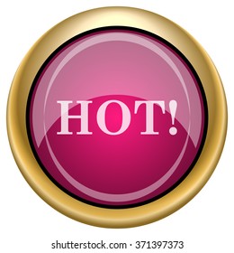 Hot icon. Internet button on white background. EPS10 vector.