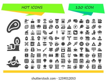  hot icon set. 120 filled hot icons. Simple modern icons about  - Meat, Rice, Tin, Fry, Toaster, Noodles, Fish food, Sausage, Coffee, Match, Torch, Steak, Pot, Waitress, Fire