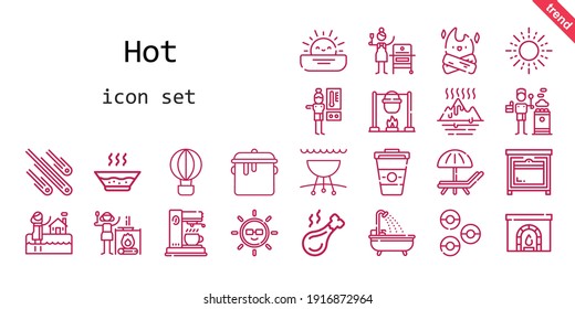 hot icon set. line icon style. hot related icons such as meteorites, chimney, soup, oven, donuts, coffee maker, sun, bathtub, hot air balloon, global warming, sunbed, thermostat, pot, stove, coffee