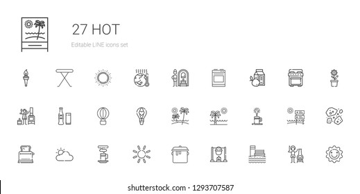 hot icons set. Collection of hot with beach, bonfire, pot, sun, coffee cup, cloudy, toaster, coffee, hot air balloon, beverage, stove, breakfast. Editable and scalable icons.