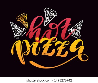 Hot italian Pizza - cute hand drawn doodle lettering tag banner poster template art