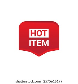 HOT ITEM Label, Sticker, Banner, tag, for advertising, promotion, retail, website, graphic design project, app design or online store. Vector design element.