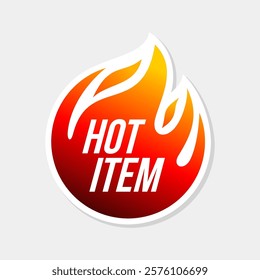 Hot item label, vector circle with fire flames. For icon, logo, label, insigna, seal, tag, sign, seal, symbol, badge, stamp, sticker, emblem, banner