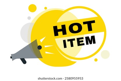 Hot item, vector banner speech bubble icon and megaphone sign design template. Announcement design element on white background.