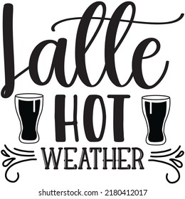 Hot Latte Weather t-shirt design vector file