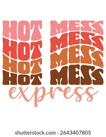 HOT MESS express Groovy wavy Bundle, Hippie, Inspirational wavy, Retro groovy, Motivational 70s, Aesthetic wavy, groovy, Text hippie, trendy text