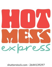 HOT MESS express Groovy wavy Bundle, Hippie, Inspirational wavy, Retro groovy, Motivational 70s, Aesthetic wavy, groovy, Text hippie, trendy text