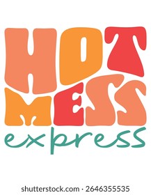 HOT MESS express Groovy wavy Bundle, Hippie, Inspirational wavy, Retro groovy, Motivational 70s, Aesthetic wavy, groovy, Text hippie, trendy text