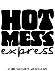 HOT MESS express Groovy wavy Bundle, Hippie, Inspirational wavy, Retro groovy, Motivational 70s, Aesthetic wavy, groovy, Text hippie, trendy text