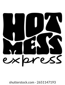 HOT MESS express Groovy wavy Bundle, Hippie, Inspirational wavy, Retro groovy, Motivational 70s, Aesthetic wavy, groovy, Text hippie, trendy text