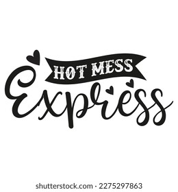 Hot mess express, Mother's day shirt print template,  typography design for mom mommy mama daughter grandma girl women aunt mom life child best mom adorable shirt