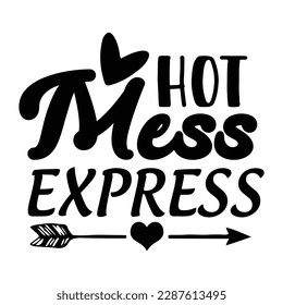 Hot mess express, Mother's day shirt print template,  typography design for mom mommy mama daughter grandma girl women aunt mom life child best mom adorable shirt