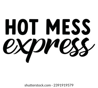 hot mess express Svg,Coaster,lettering,Mom Easter,Mama Bunny,Funny svg,Idgaf ish,Humor,Women's Funny  